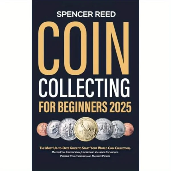 Coin Collecting for Beginners 2025